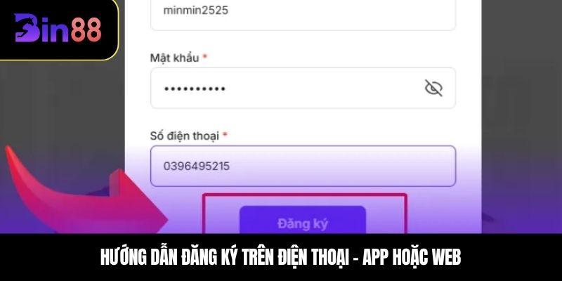 Hướng dẫn đăng ký trên điện thoại – App hoặc web